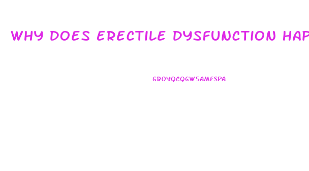 Why Does Erectile Dysfunction Happen