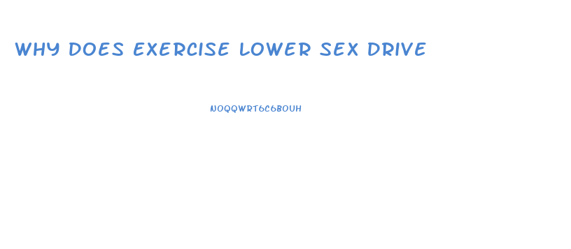 Why Does Exercise Lower Sex Drive