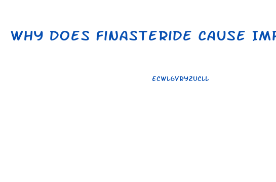 Why Does Finasteride Cause Impotence