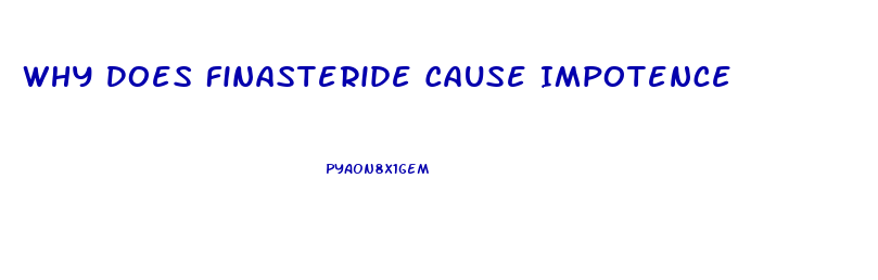 Why Does Finasteride Cause Impotence