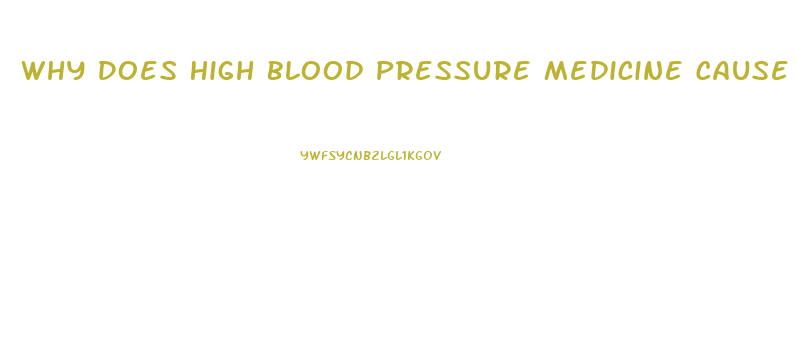 Why Does High Blood Pressure Medicine Cause Male Impotence