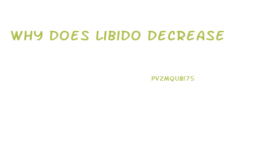 Why Does Libido Decrease