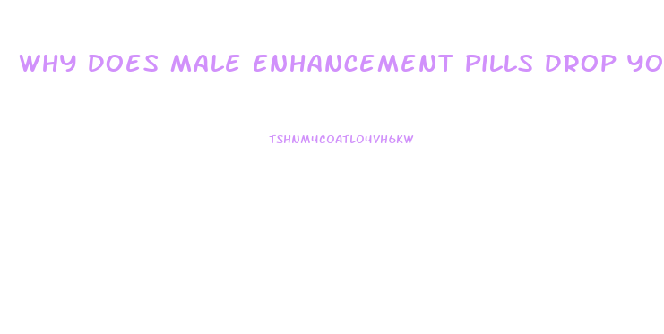 Why Does Male Enhancement Pills Drop Your Bp