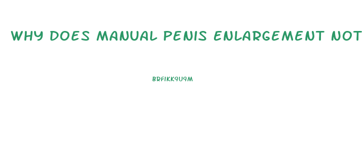 Why Does Manual Penis Enlargement Not Possible