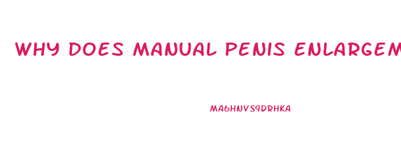 Why Does Manual Penis Enlargement Not Possible