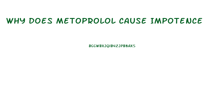 Why Does Metoprolol Cause Impotence