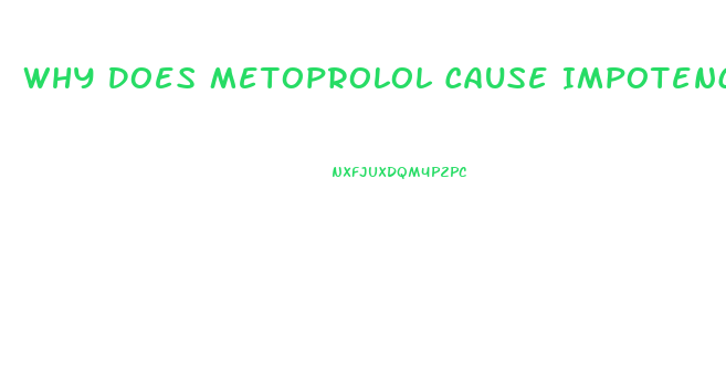 Why Does Metoprolol Cause Impotence