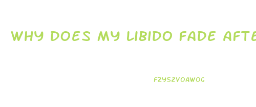 Why Does My Libido Fade After I Cum