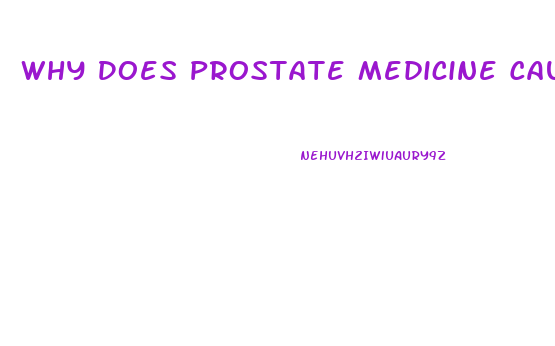 Why Does Prostate Medicine Cause Impotence