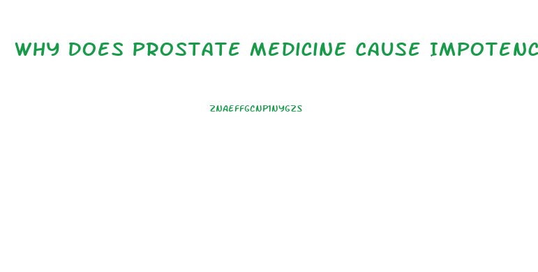 Why Does Prostate Medicine Cause Impotence