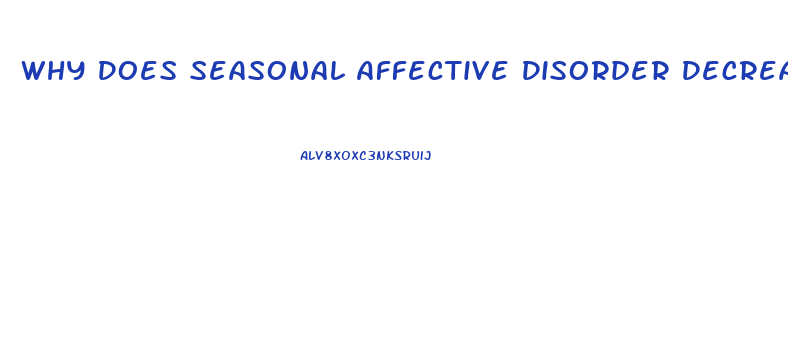 Why Does Seasonal Affective Disorder Decrease Libido