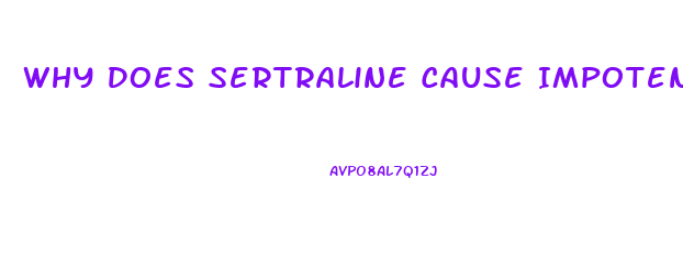 Why Does Sertraline Cause Impotence