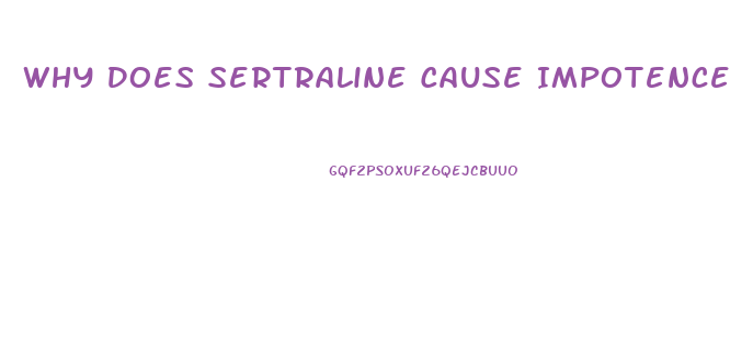 Why Does Sertraline Cause Impotence