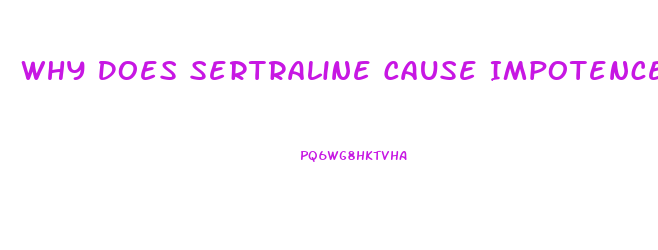 Why Does Sertraline Cause Impotence