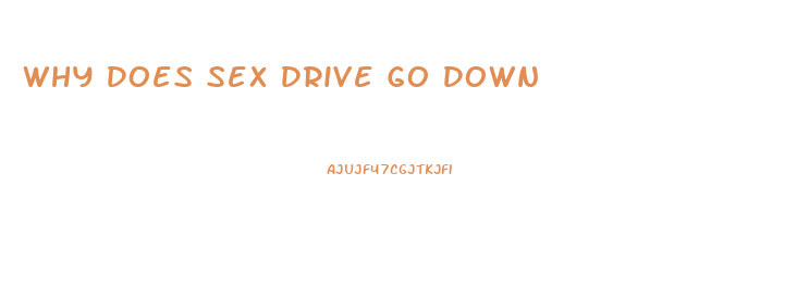 Why Does Sex Drive Go Down