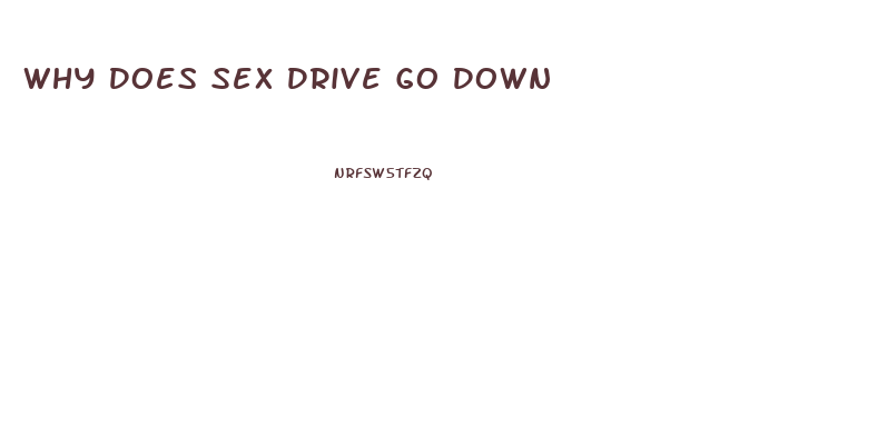 Why Does Sex Drive Go Down