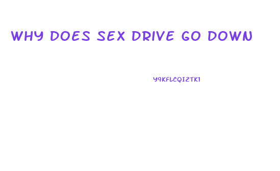 Why Does Sex Drive Go Down