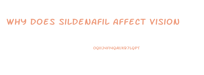 Why Does Sildenafil Affect Vision