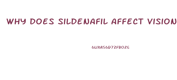 Why Does Sildenafil Affect Vision