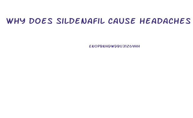Why Does Sildenafil Cause Headaches