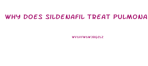 Why Does Sildenafil Treat Pulmonary Hypertension