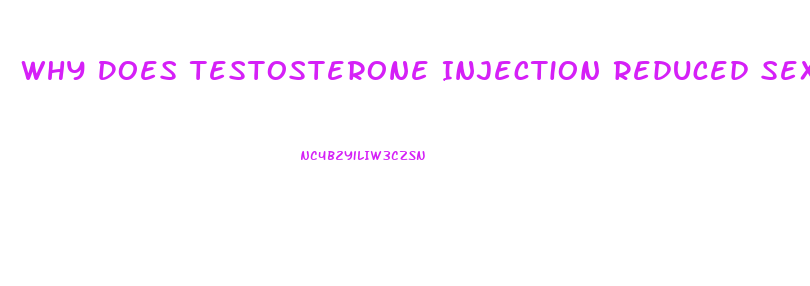 Why Does Testosterone Injection Reduced Sex Drive