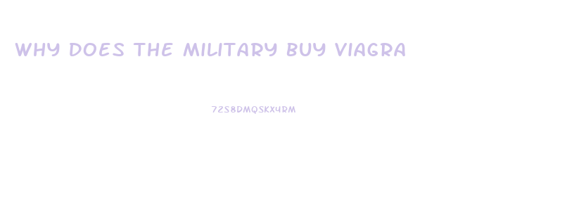 Why Does The Military Buy Viagra