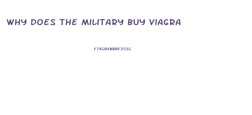 Why Does The Military Buy Viagra
