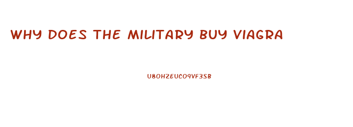 Why Does The Military Buy Viagra