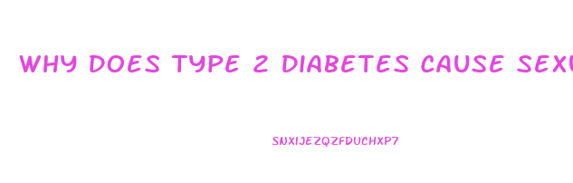 Why Does Type 2 Diabetes Cause Sexual Dysfunction