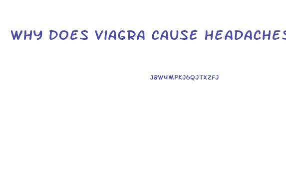 Why Does Viagra Cause Headaches