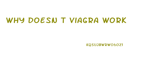 Why Doesn T Viagra Work
