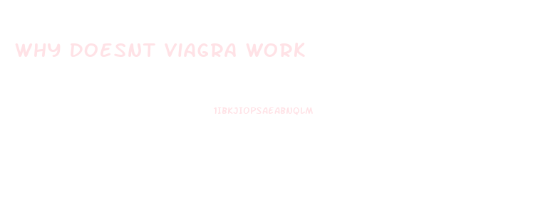 Why Doesnt Viagra Work
