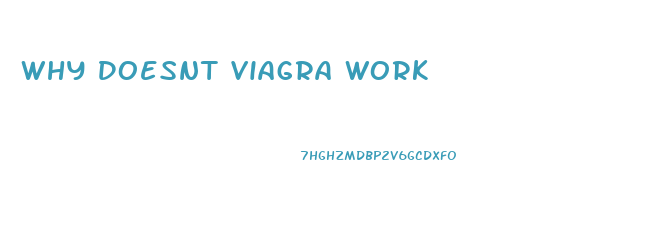 Why Doesnt Viagra Work