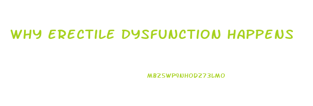 Why Erectile Dysfunction Happens