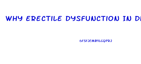 Why Erectile Dysfunction In Diabetes