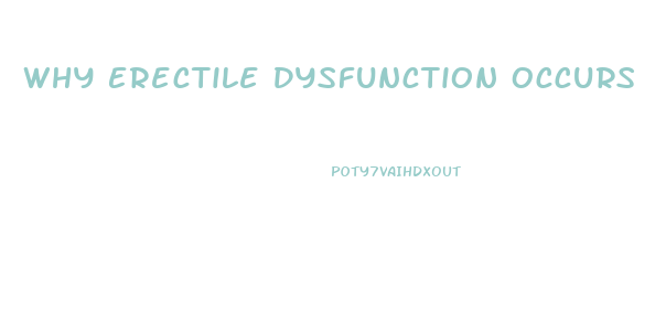 Why Erectile Dysfunction Occurs