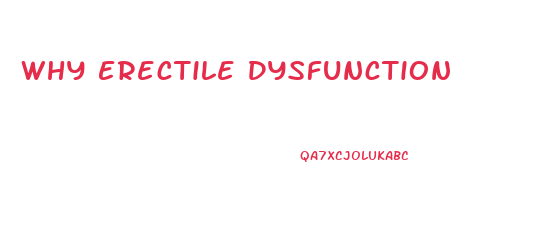 Why Erectile Dysfunction