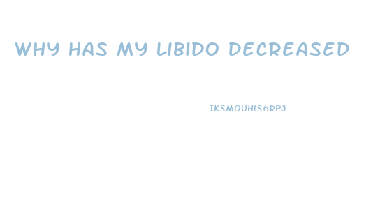 Why Has My Libido Decreased