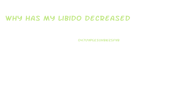 Why Has My Libido Decreased