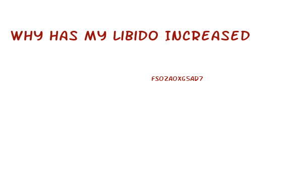 Why Has My Libido Increased