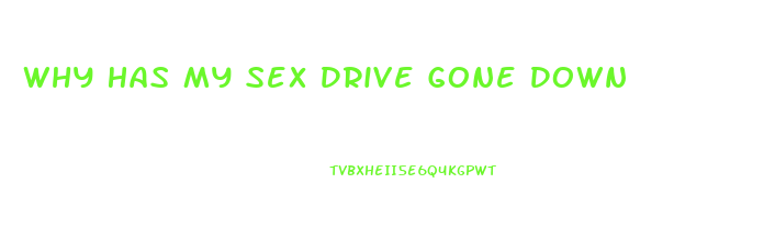 Why Has My Sex Drive Gone Down