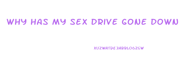 Why Has My Sex Drive Gone Down