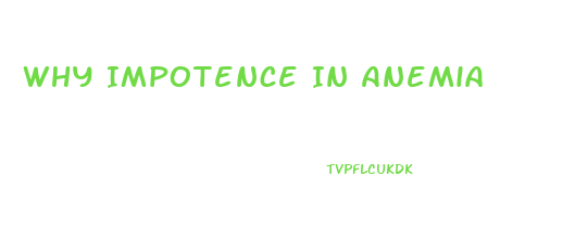 Why Impotence In Anemia