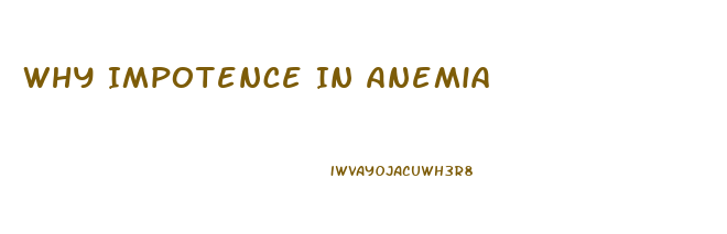 Why Impotence In Anemia