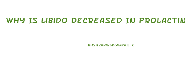 Why Is Libido Decreased In Prolactinoma