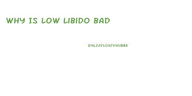 Why Is Low Libido Bad