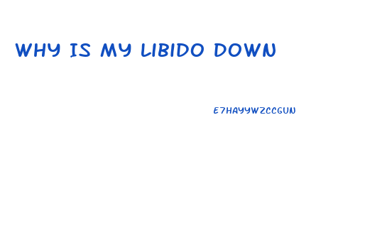 Why Is My Libido Down