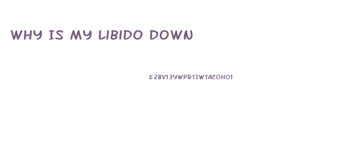 Why Is My Libido Down