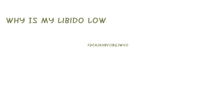 Why Is My Libido Low